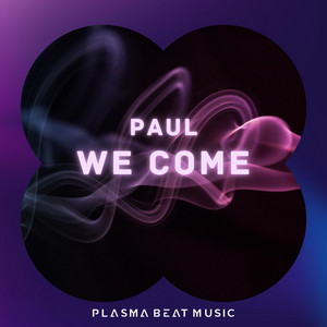 We Come - Radio Edit by Paul
