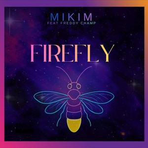Firefly by MiKiM, Freddy Champ