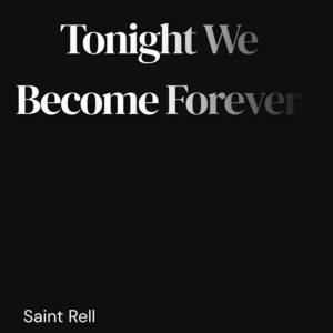 Tonight We Become Forever by Saint Rell
