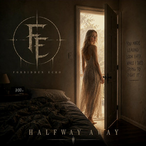 Halfway Away by Forbidden Echo