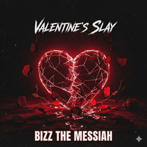 Valentine's Slay by Bizz the Messiah
