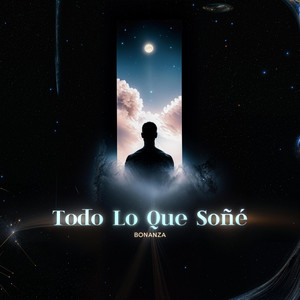 Todo Lo Que Soñé by Bonanza