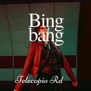 Bing bang by Telecopio Rd