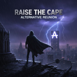 Raise The Cape by Alternative Reunion
