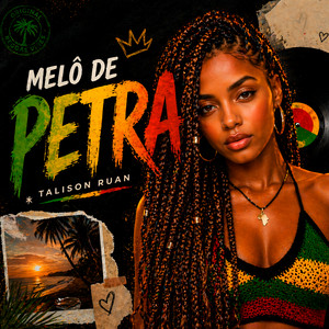 Melô de Petra by Talison Ruan