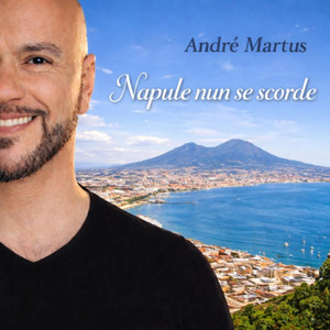 Napule Nun Se Scorde (pop) by André Martus