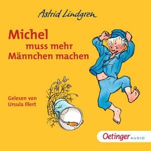 Michel muss mehr Männchen machen (Ungekürzte Lesung)