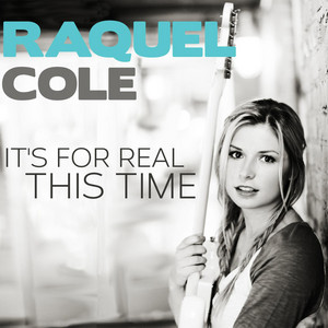 It's for Real This Time by Raquel Cole