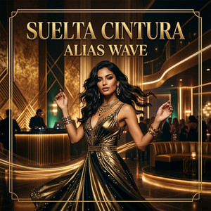 Suelta Cintura by Alias Wave