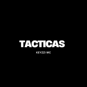 Tacticas by Keyzzi Mc