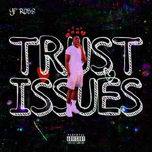 Trust Issues by YF ROSE