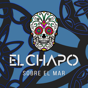 Sobre El Mar by El Chapo, Ivan Jack