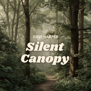 Silent Canopy by June Harper