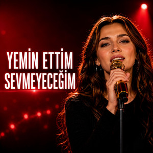 Yemin Ettim Sevmeyeceğim by Vonka Music