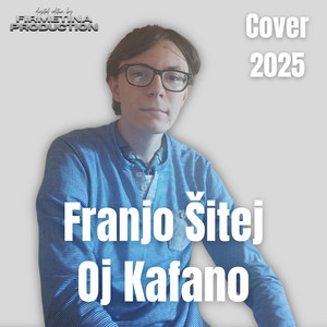 Franjo Šitej - Oj Kafano (Cover)