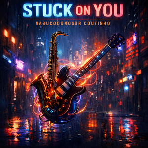 Nabucodonosor Coutinho - Stuck on You