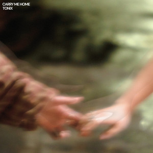 Carry Me Home by Tonix