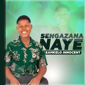 Sengazana Naye