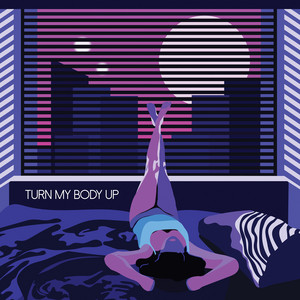 Turn My Body Up by DiRTY RADiO