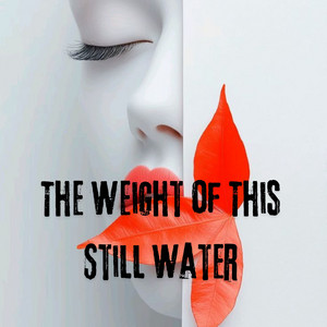 Blue Sera - The Weight of This Still Water