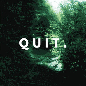 Quit