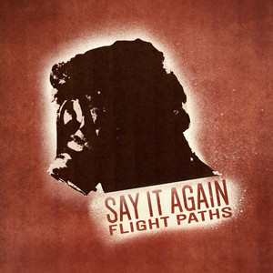 Say It Again by Flight Paths