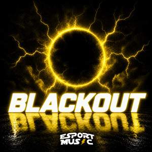 Blackout by Esportmusic