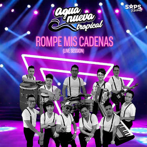 Rompe Mis Cadenas - Live Session by Agua Nueva Tropical