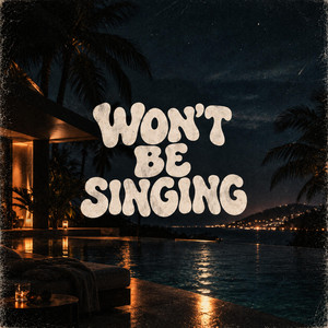 Won't Be Singing by Brokkie