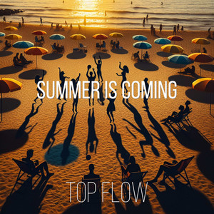 Top Flow - Summer Is Coming