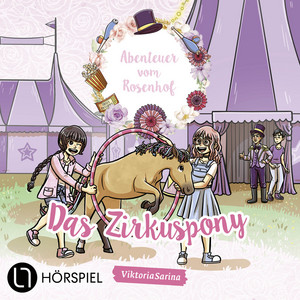Kapitel 2 - Folge 3: Das Zirkuspony - Abenteuer vom Rosenhof by ViktoriaSarina