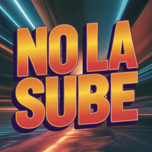 No La Sube by ELE S. L, Dollar Music Group, El Ganter
