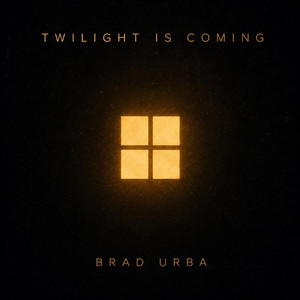 Twilight Is Coming by Brad Urba