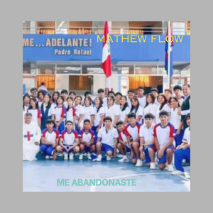 ME ABANDONASTE by MATHEW FLOW