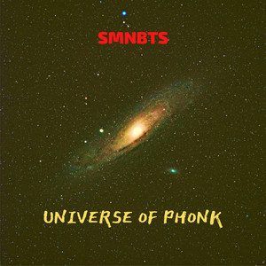 UNIVERSE OF PHONK