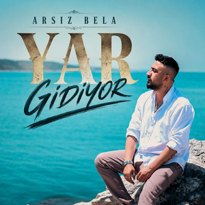 Yar Gidiyor by Arsız Bela