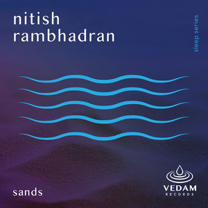 Sands by Nitish Rambhadran, Vedam