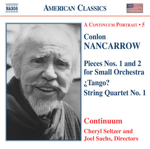 Nancarrow: Pieces for Small Orchestra / Tango? / String Quartet No. 1