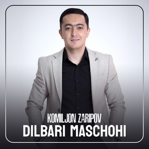Komiljon Zaripov - Dilbari Maschohi