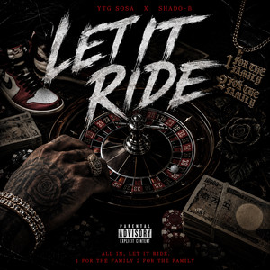 Let It Ride by YTG SoSa, Shado-B