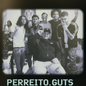 PERREITO.GUTS by Jguts, Dazaa.wav, Macqueen, El chopo, Oviedo