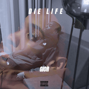 Die Life by Gior