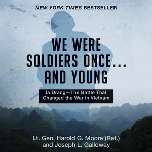 We Were Soldiers Once... and Young (Unabridged)