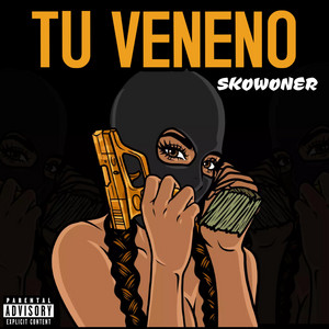tu veneno by SKOWONER