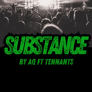 SUBSTANCE by Aq, Tennants