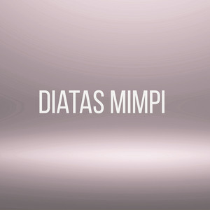 Em Mahalie Dosmaz - Diatas Mimpi
