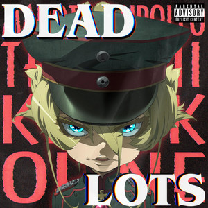 Dead Lots by KBN Chrollo, King K onl!NE, Terechii