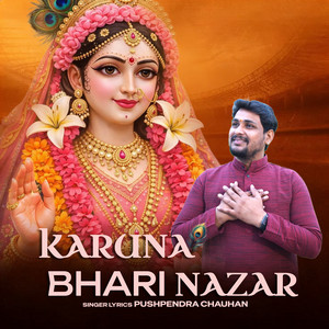 Karuna Bhari Nazar by Pushpendra Chauhan