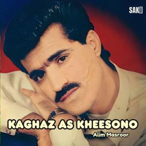 Alim Masroor - Kaghaz As Kheesono