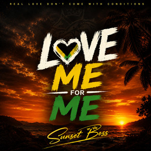 Love Me for Me by Sunset Boss